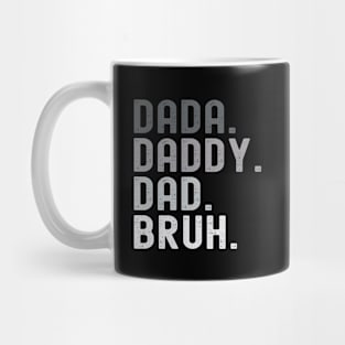 Dada Daddy Dad Bruh Funny Father's Day Mug